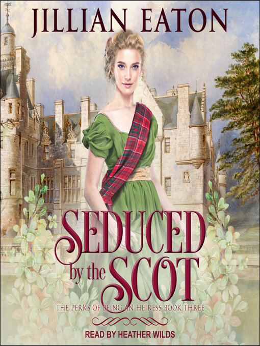 Title details for Seduced by the Scot by Jillian Eaton - Available